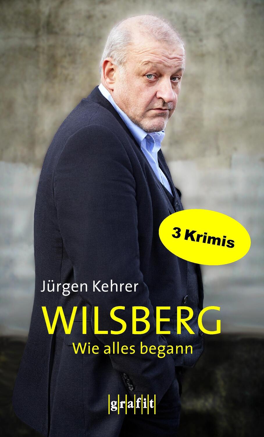 Cover: 9783894254148 | Wilsberg - Wie alles begann | Jürgen Kehrer | Taschenbuch | Wilsberg