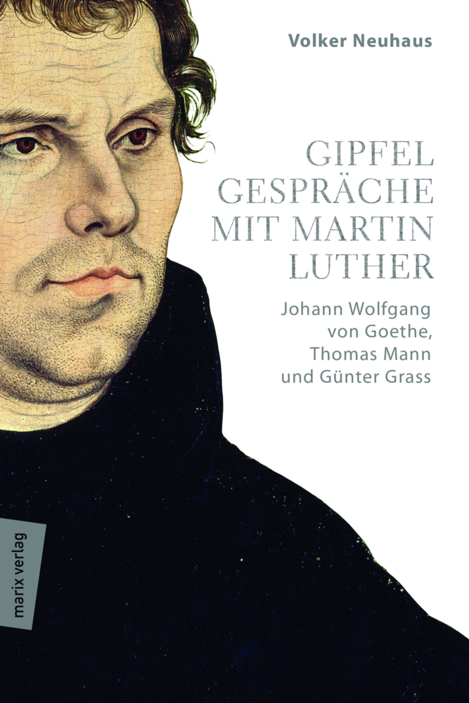 Cover: 9783737410663 | Gipfelgespräche mit Martin Luther | Volker Neuhaus | Buch | 288 S.