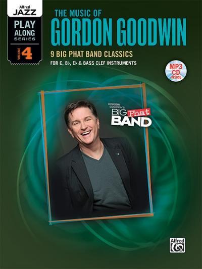 Cover: 9780739076118 | The Music of Gordon Goodwin: 9 Big Phat Band Classics for C, Bb, Eb...