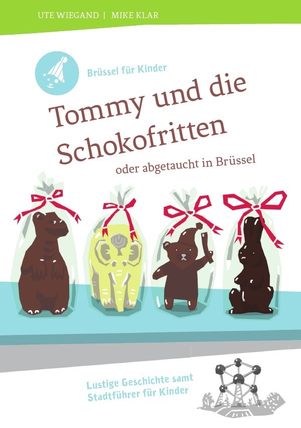Cover: 9783741889080 | Brüssel für Kinder: Tommy und die Schokofritten | Ute Wiegand | Buch