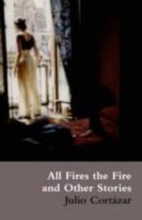 Cover: 9780714534008 | All Fires the Fire | Julio Cortazar | Taschenbuch | Englisch | 2005