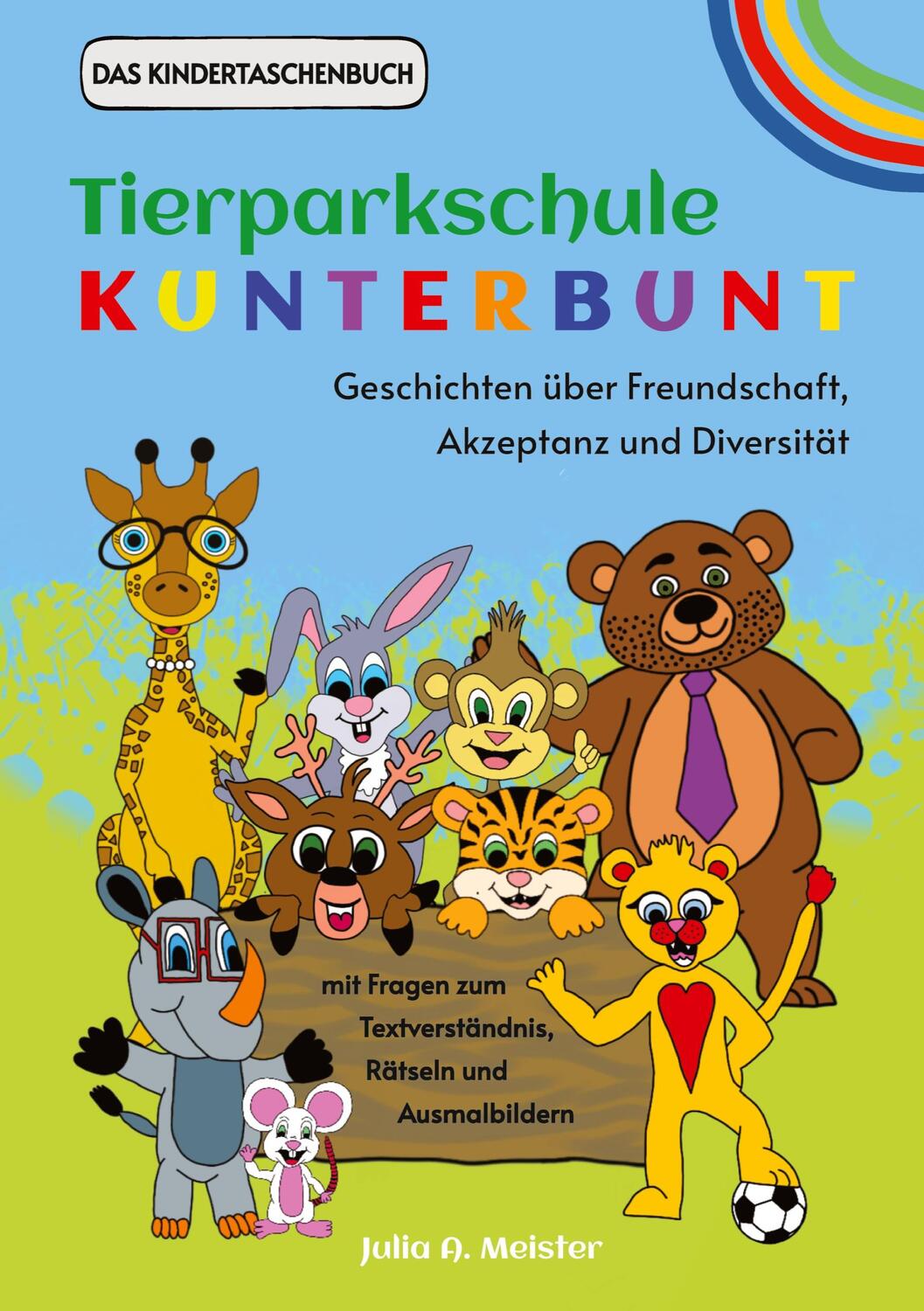 Cover: 9783347759497 | Tierparkschule Kunterbunt: Geschichten über Freundschaft, Akzeptanz...