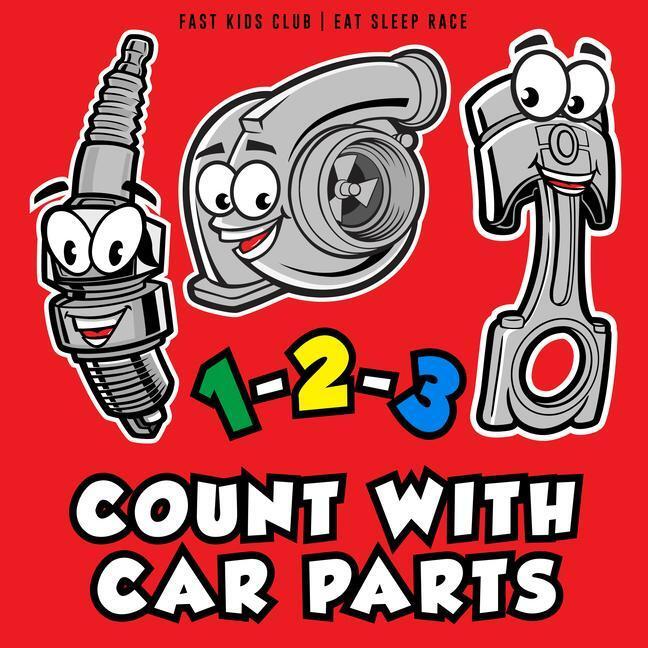 Cover: 9781733238809 | 1-2-3 Count with Car Parts | Fast K. Club | Buch | Englisch | 2020