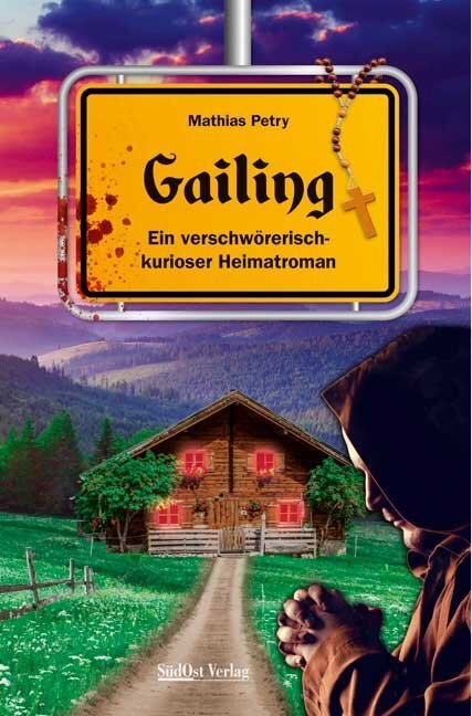 Cover: 9783955877491 | Gailing | Ein verschwörerisch-kurioser Heimatroman | Mathias Petry