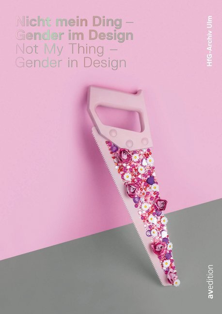 Cover: 9783899863277 | Nicht mein Ding - Gender im Design | Not My Thing - Gender in Design