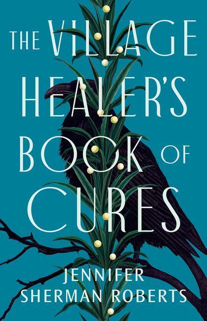 Cover: 9781662511769 | The Village Healer's Book of Cures | Jennifer Sherman Roberts | Buch