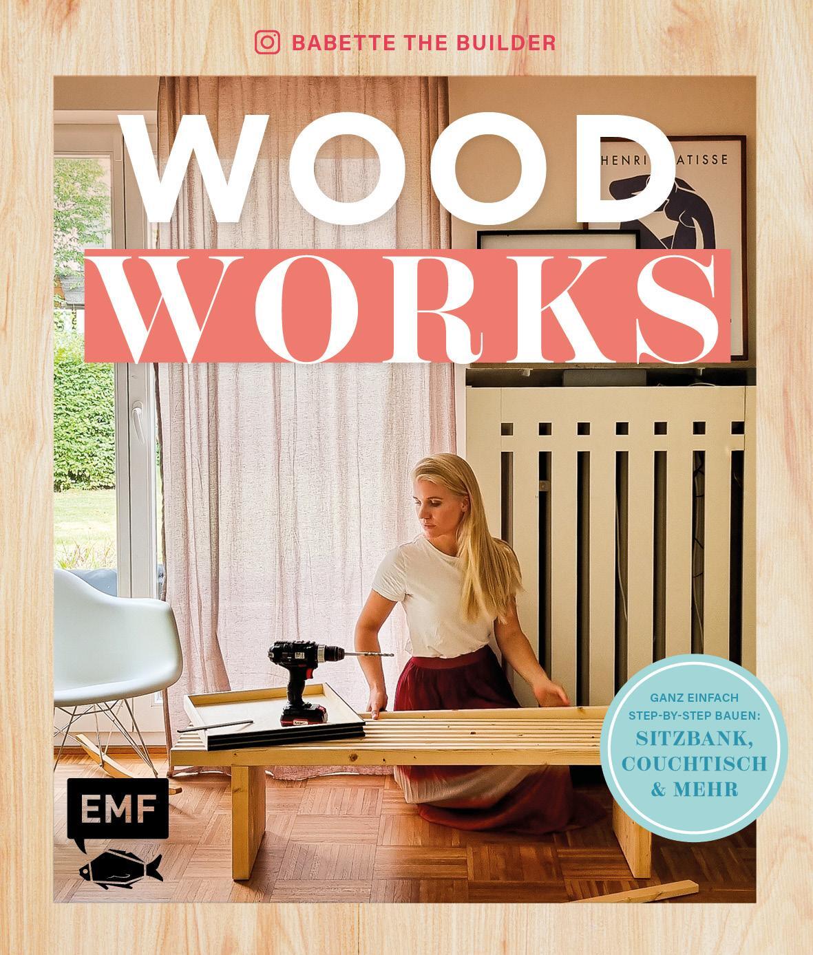 Cover: 9783745913125 | Woodworks | Babette van den Nieuwendijk | Buch | 144 S. | Deutsch
