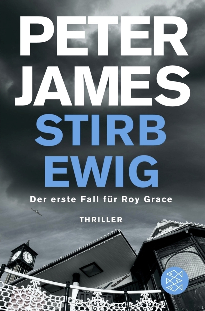 Cover: 9783596297764 | Stirb ewig | Thriller. Der erste Fall für Roy Grace | Peter James