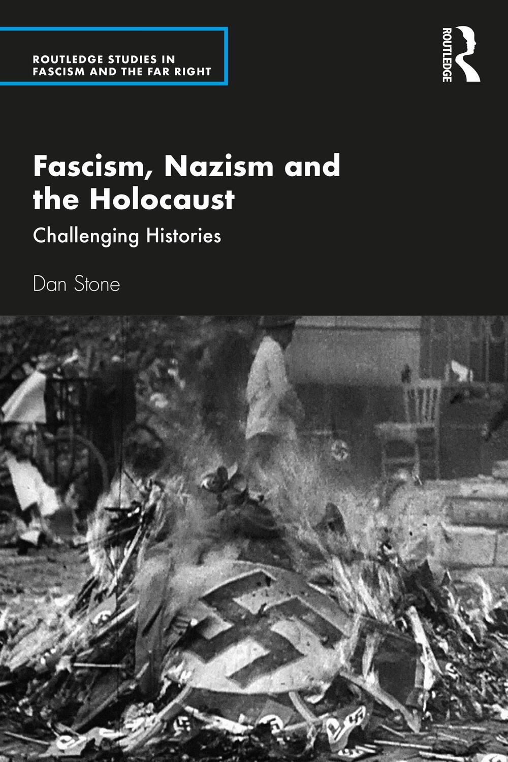 Cover: 9780367539979 | Fascism, Nazism and the Holocaust | Challenging Histories | Dan Stone