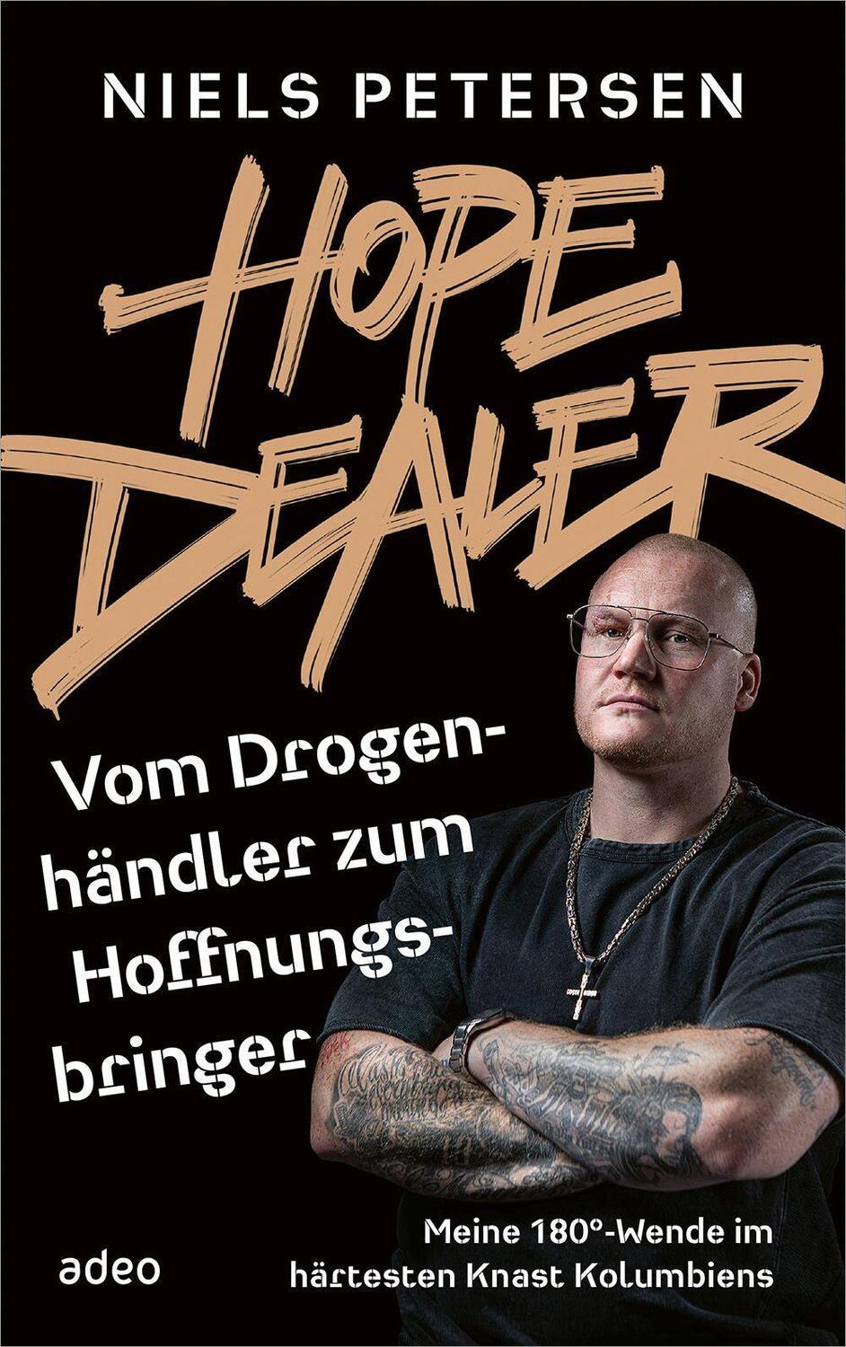 Cover: 9783863343736 | HOPE DEALER - Vom Drogenhändler zum Hoffnungsbringer | Niels Petersen