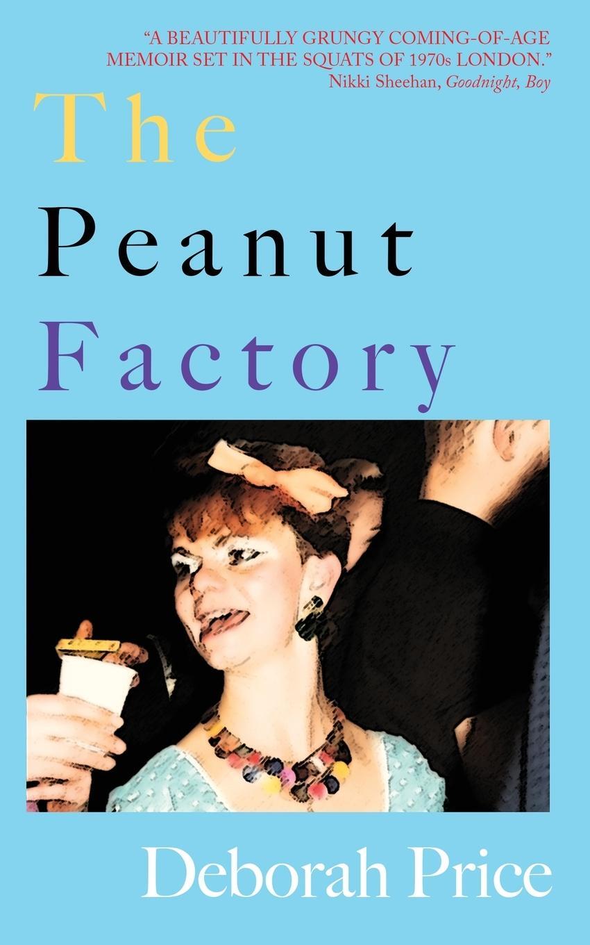 Cover: 9781838471941 | The Peanut Factory | Deborah Price | Taschenbuch | Paperback | 2022