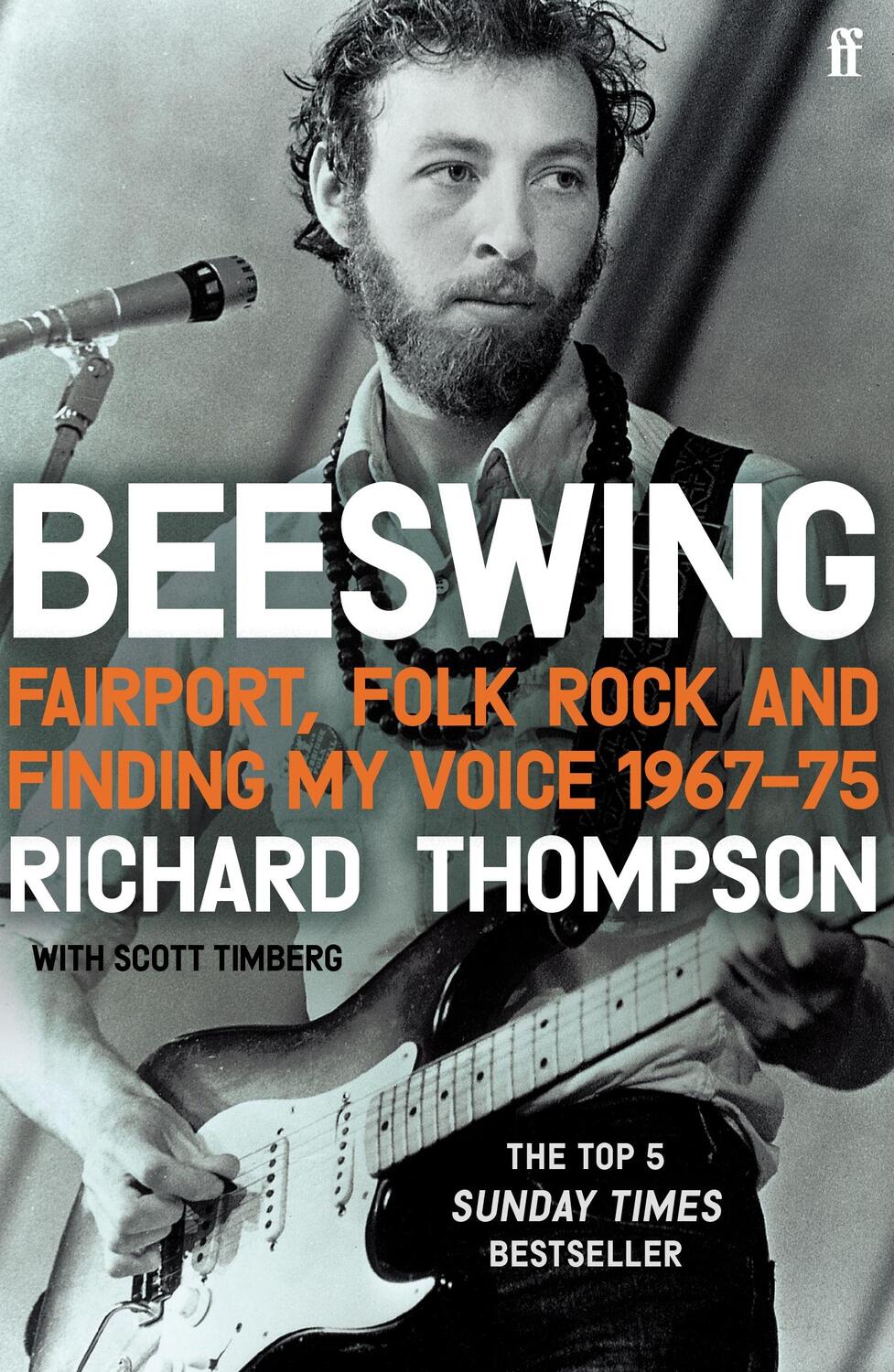 Cover: 9780571348176 | Beeswing | Fairport, Folk Rock and Finding My Voice 1967-75 | Thompson