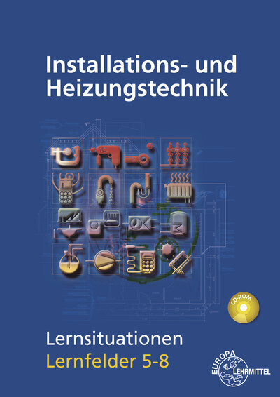 Cover: 9783808514054 | Installations- und Heizungstechnik Lernsituationen LF 5-8, mit CD-ROM