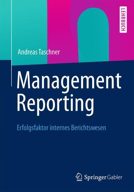 Cover: 9783834933706 | Management Reporting | Erfolgsfaktor internes Berichtswesen | Taschner