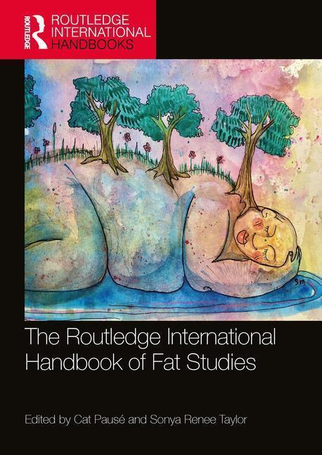Cover: 9780367502942 | The Routledge International Handbook of Fat Studies | Pausé (u. a.)