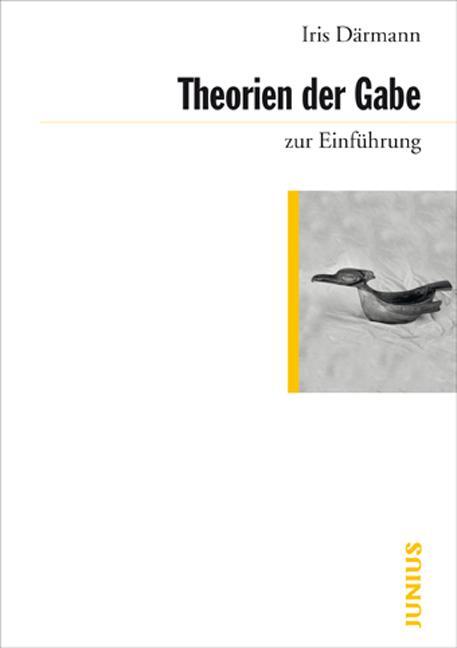Cover: 9783885066750 | Theorien der Gabe zur Einführung | Iris Därmann | Taschenbuch | 2016