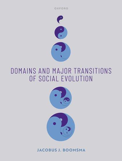 Cover: 9780198746188 | Domains and Major Transitions of Social Evolution | Koos Boomsma