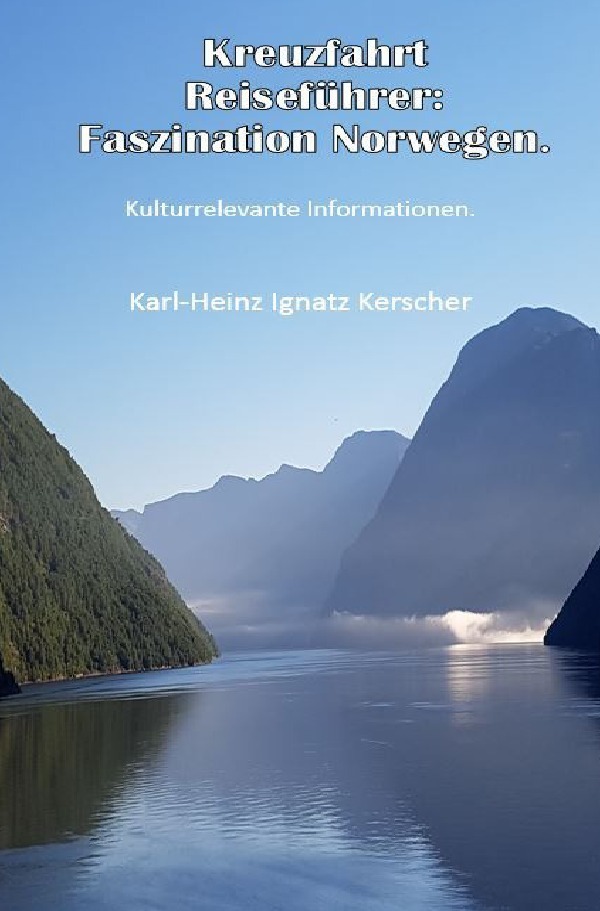 Cover: 9783748501305 | Kreuzfahrt Reisefuehrer: Faszination Norwegen | Kerscher | Taschenbuch