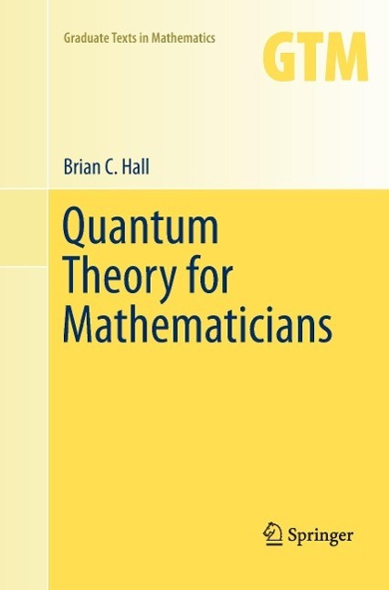 Cover: 9781489993625 | Quantum Theory for Mathematicians | Brian C. Hall | Taschenbuch | XVI