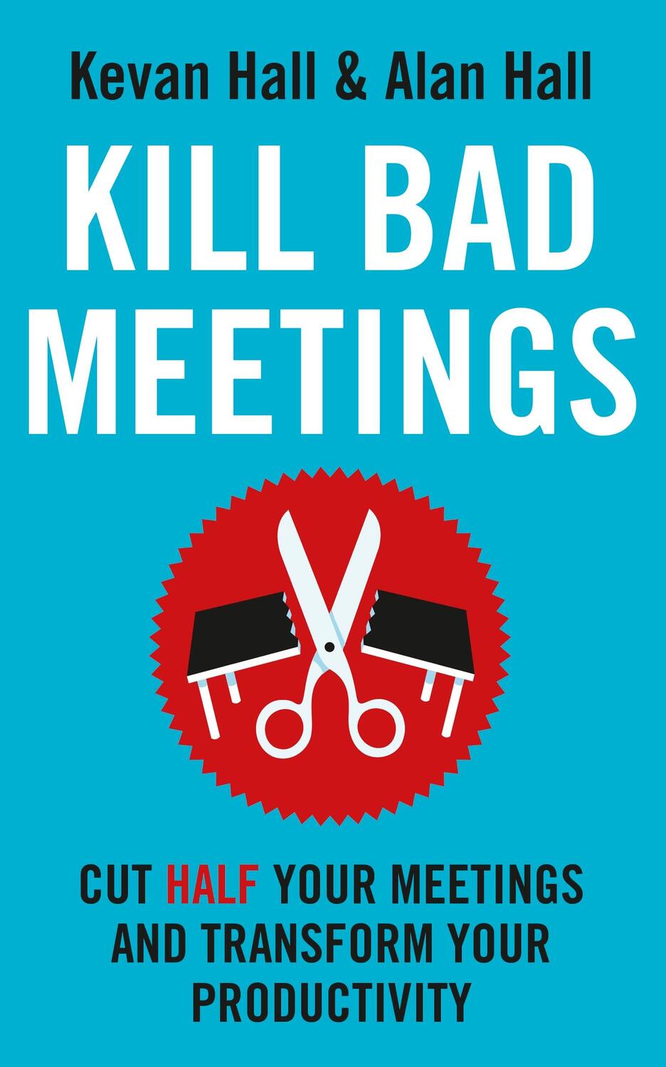Cover: 9781399810913 | Kill Bad Meetings | Alan Hall (u. a.) | Taschenbuch | 2023