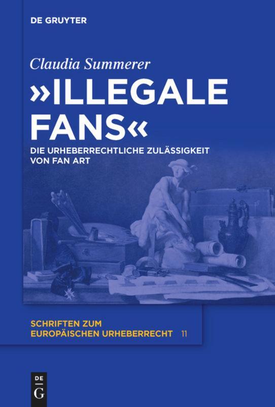 Cover: 9783110426533 | "Illegale Fans" | Die urheberrechtliche Zulässigkeit von Fan Art