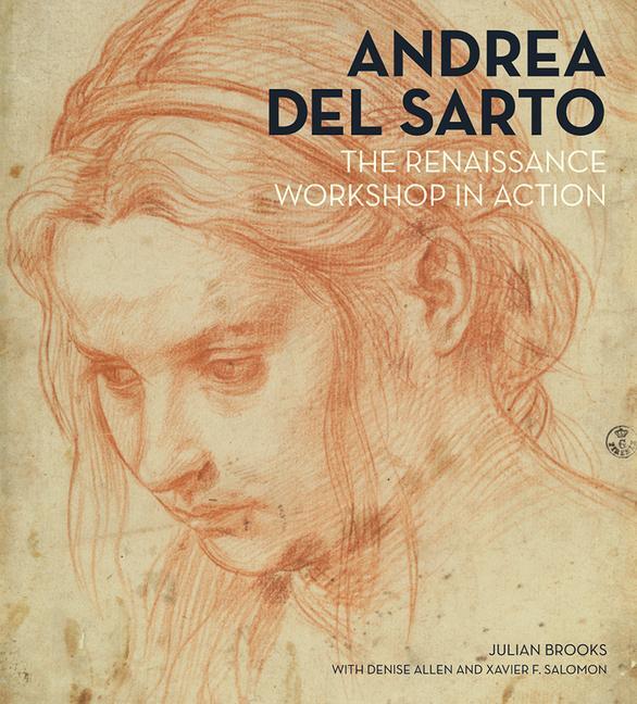 Cover: 9781606064382 | Andrea del Sarto | The Renaissance Workshop in Action | Julian Brooks