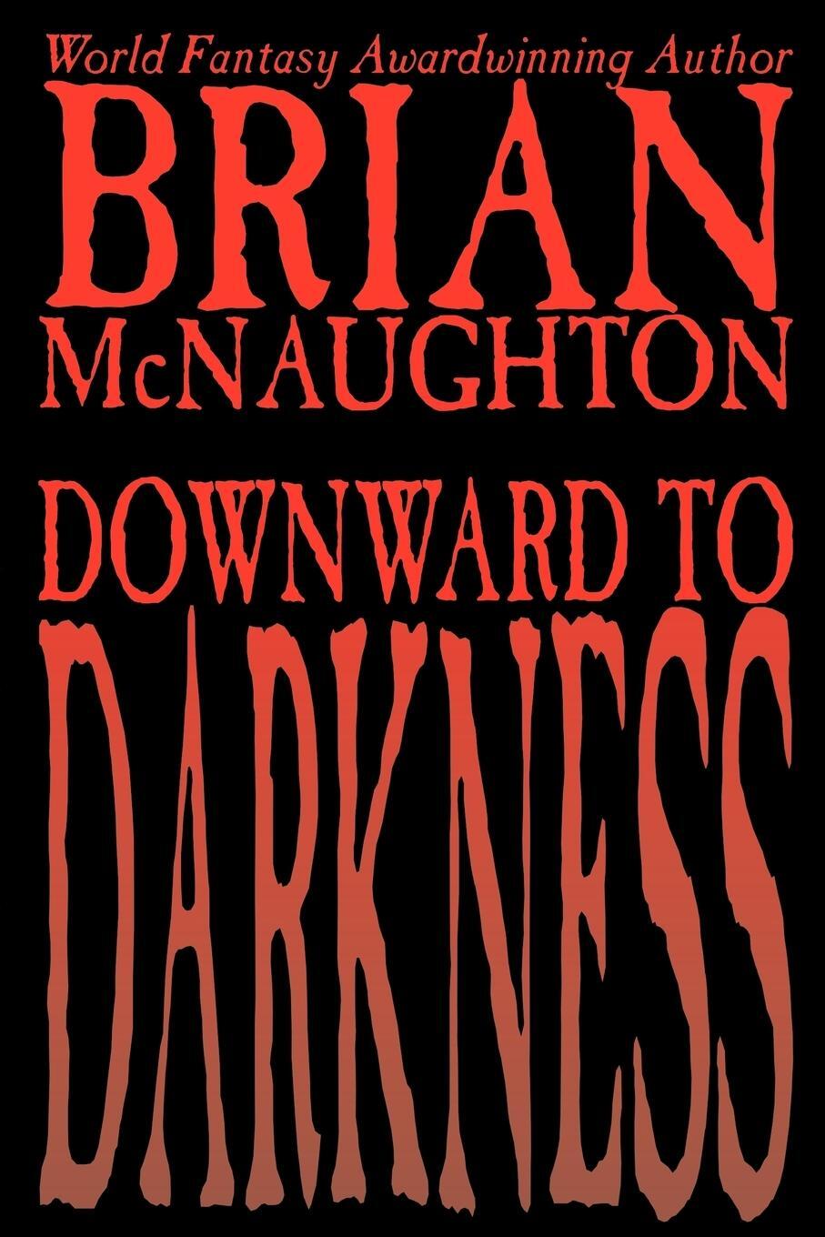 Cover: 9781587152597 | Downward to Darkness | Brian Mcnaughton | Taschenbuch | Paperback