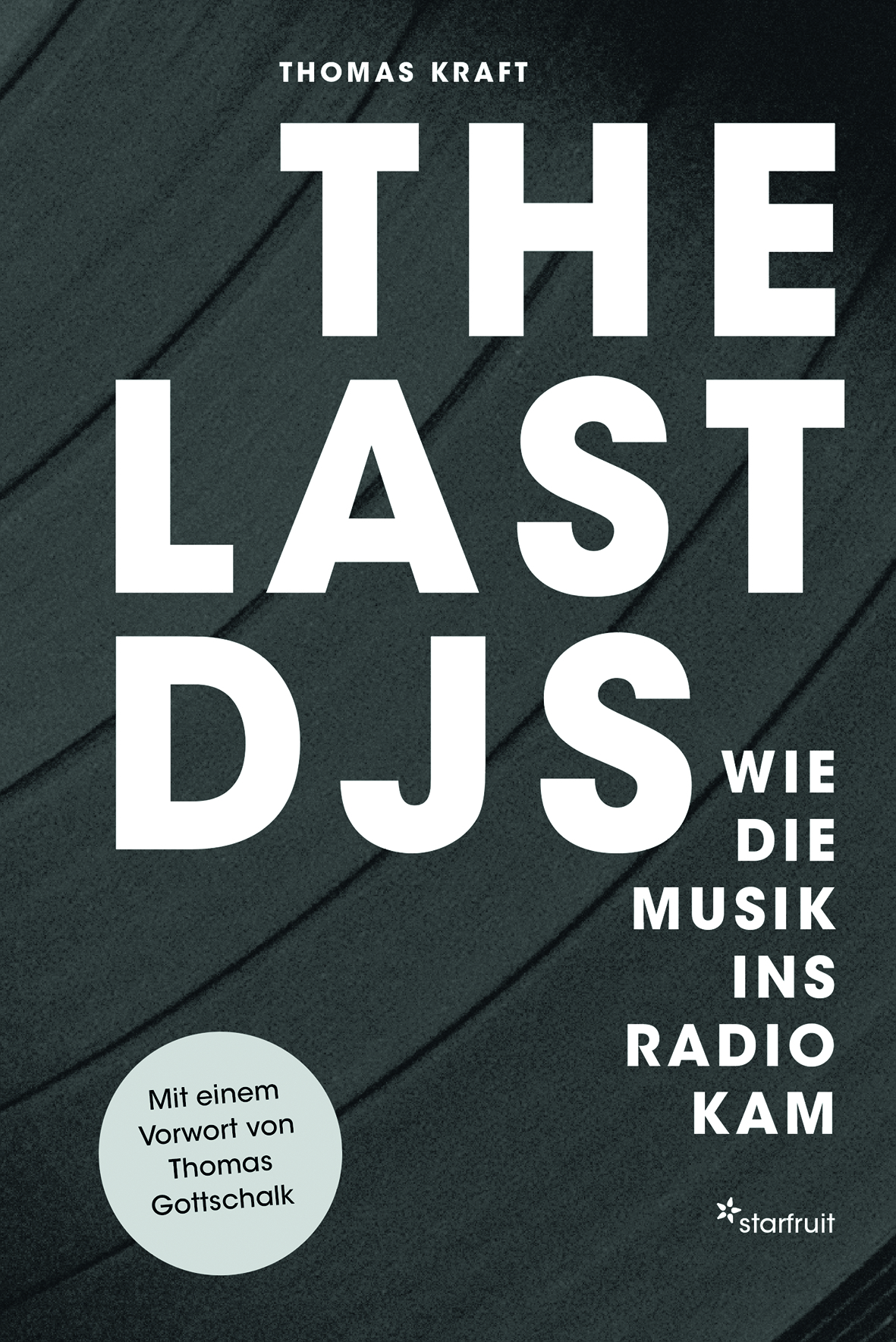 Cover: 9783922895527 | The Last DJs | Wie die Musik ins Radio kam | Thomas Kraft | Buch