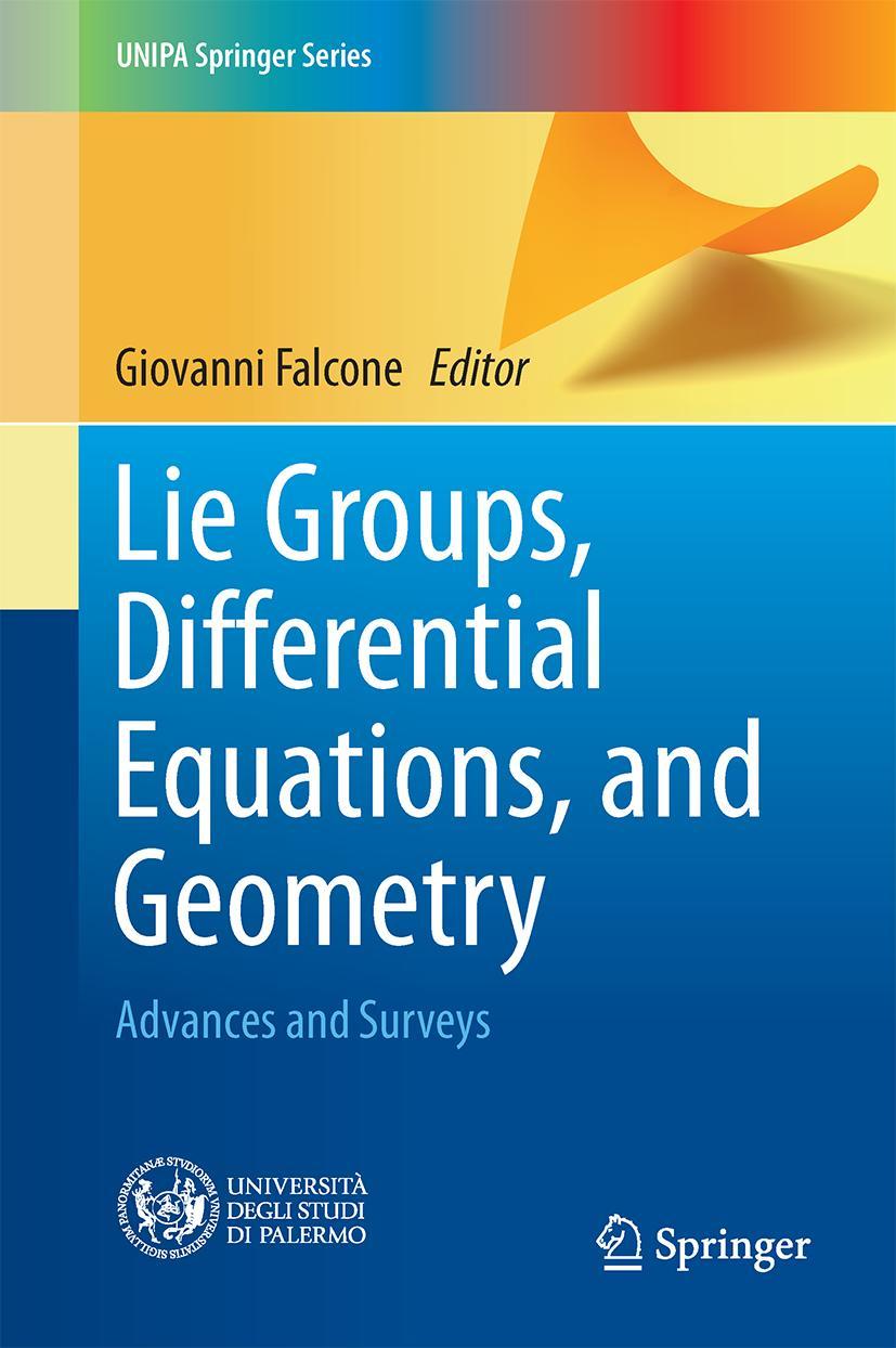 Cover: 9783319621807 | Lie Groups, Differential Equations, and Geometry | Giovanni Falcone