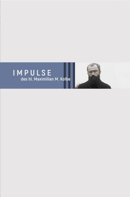 Cover: 9783863573881 | Impulse des hl. Maximilian M. Kolbe | Maximilian Kolbe | Buch | 604 S.