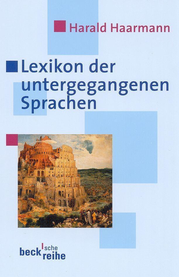 Cover: 9783406475962 | Lexikon der untergegangenen Sprachen | Harald Haarmann | Taschenbuch