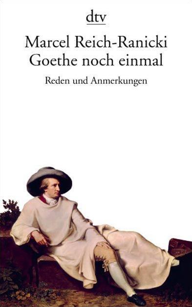 Cover: 9783423132831 | Goethe noch einmal | Reden und Anmerkungen | Marcel Reich-Ranicki