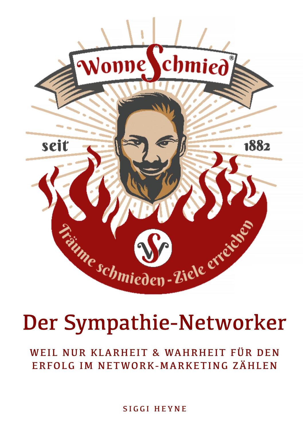 Cover: 9783757830298 | Der Sympathie-Networker | Siggi Heyne | Taschenbuch | Paperback | 2023