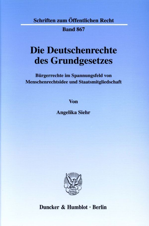 Cover: 9783428100989 | Die Deutschenrechte des Grundgesetzes. | Angelika Siehr | Taschenbuch