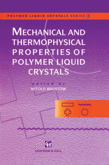 Cover: 9781461376576 | Mechanical and Thermophysical Properties of Polymer Liquid Crystals