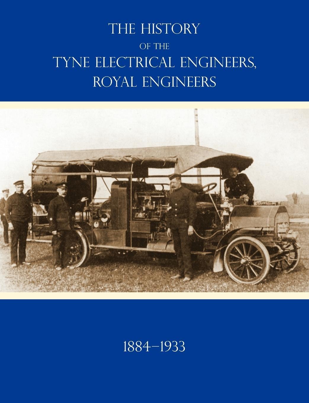 Cover: 9781845747961 | HISTORY OF THE TYNE ELECTRICAL ENGINEERS, ROYAL ENGINEERSFrom the...