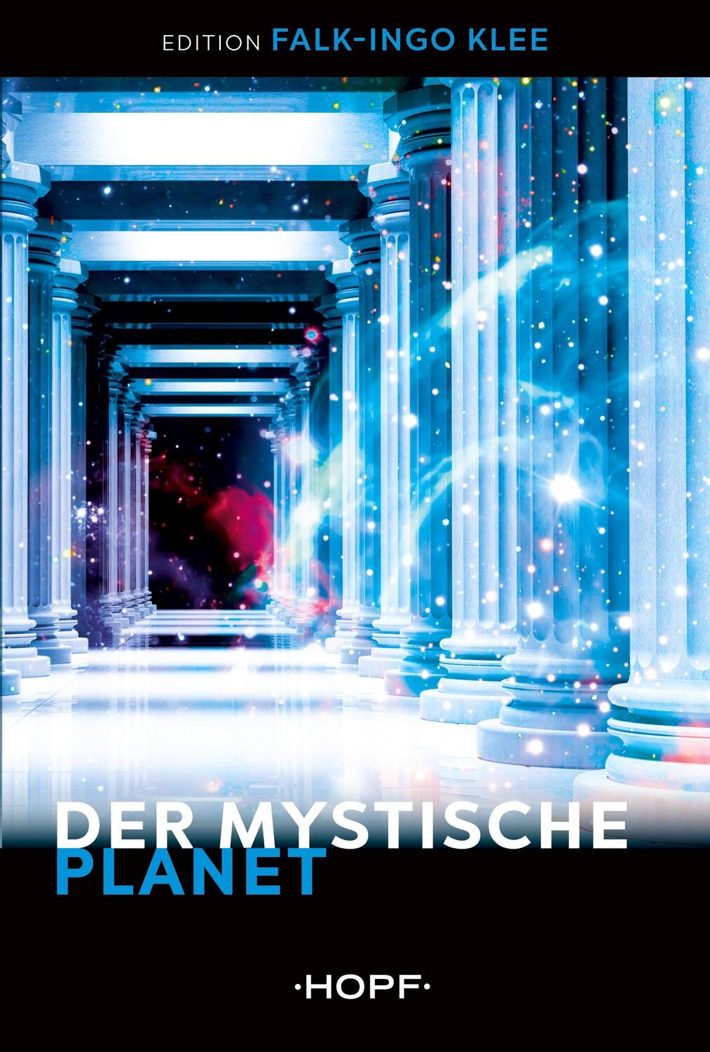 Cover: 9783863053642 | Der Mystische Planet | Falk-Ingo Klee | Taschenbuch | Paperback | 2024