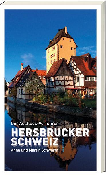 Cover: 9783869135946 | Der Ausflugsverführer Hersbrucker Schweiz | Anna Schwarm (u. a.)