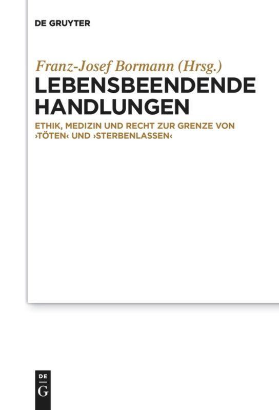 Cover: 9783110636789 | Lebensbeendende Handlungen | Franz-Josef Bormann | Taschenbuch