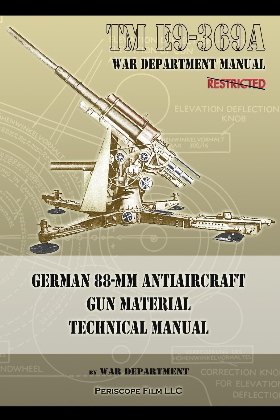 Cover: 9781937684549 | TM E9-369A German 88-mm Antiaircraft Gun Material Technical Manual