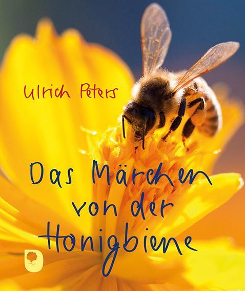 Cover: 9783869178288 | Das Märchen von der Honigbiene | Ulrich Peters | Buch | Deutsch | 2020
