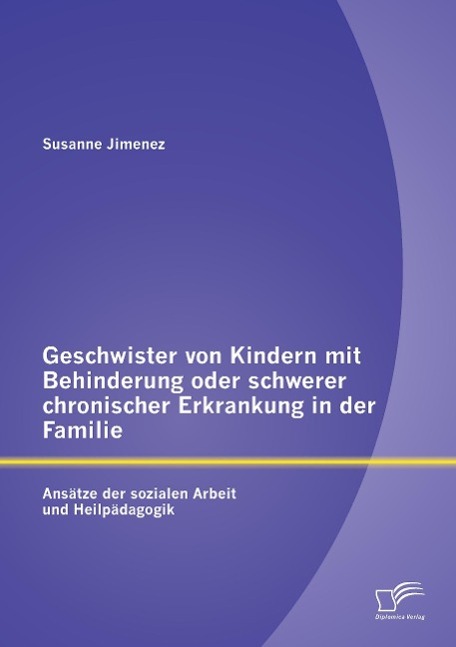 Cover: 9783842890879 | Geschwister von Kindern mit Behinderung oder schwerer chronischer...