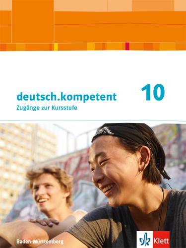 Cover: 9783123161100 | deutsch.kompetent 10. Schülerbuch Klasse 10. Ausgabe Baden-Württemberg