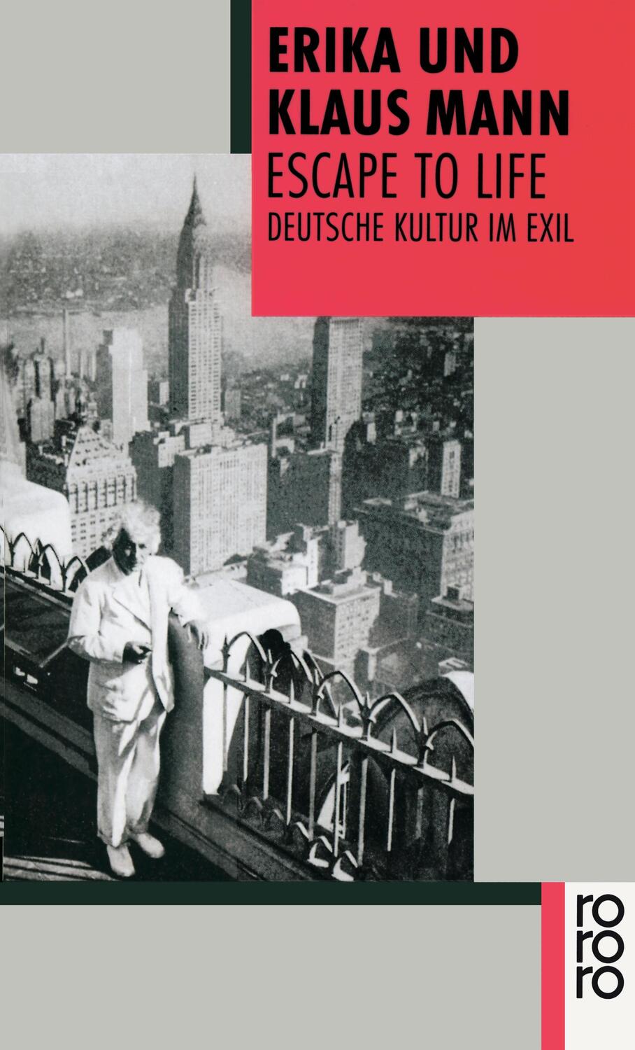 Cover: 9783499139925 | Escape to Life | Deutsche Kultur im Exil | Erika Mann (u. a.) | Buch
