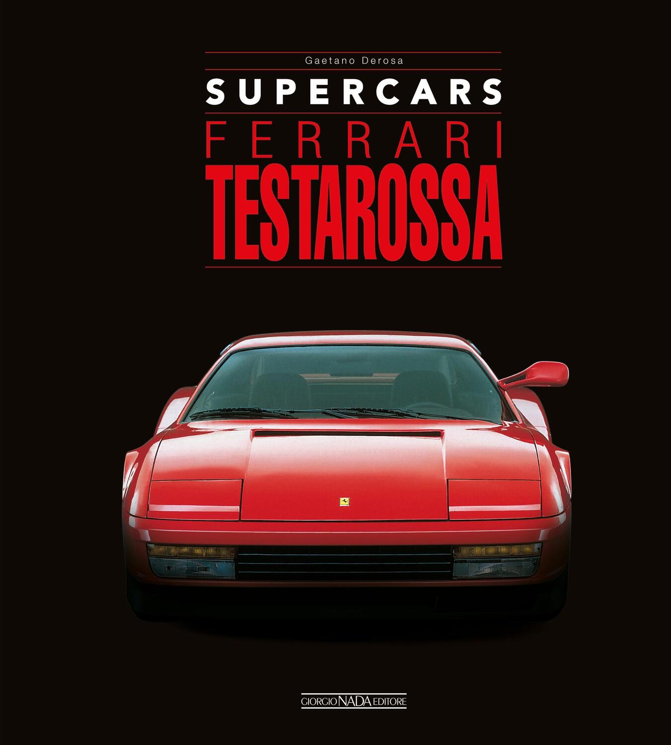 Cover: 9788879119221 | Ferrari Testarossa | Gaetano Derosa | Buch | Supercars | Englisch