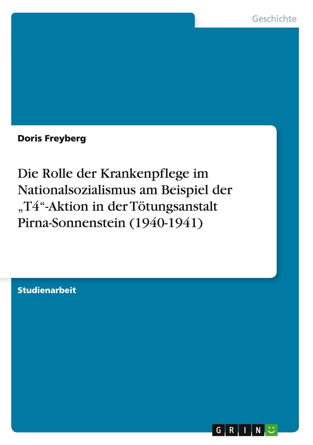 Cover: 9783640738786 | Die Rolle der Krankenpflege im Nationalsozialismus am Beispiel der...