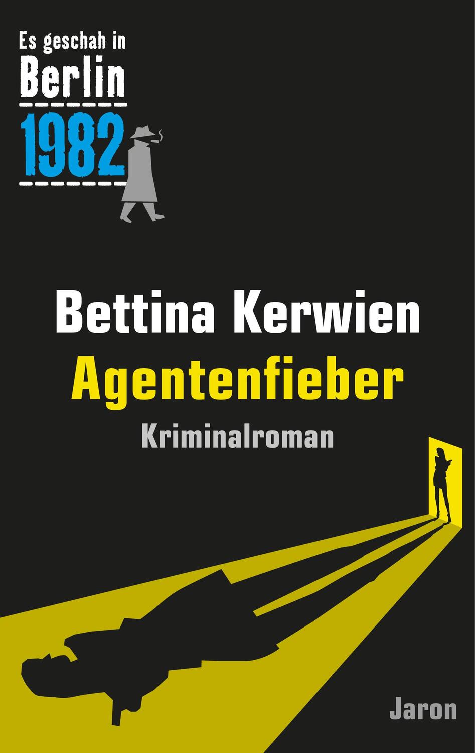 Cover: 9783897738898 | Agentenfieber | Ein Kappe-Krimi (Es geschah in Berlin 1982) | Kerwien