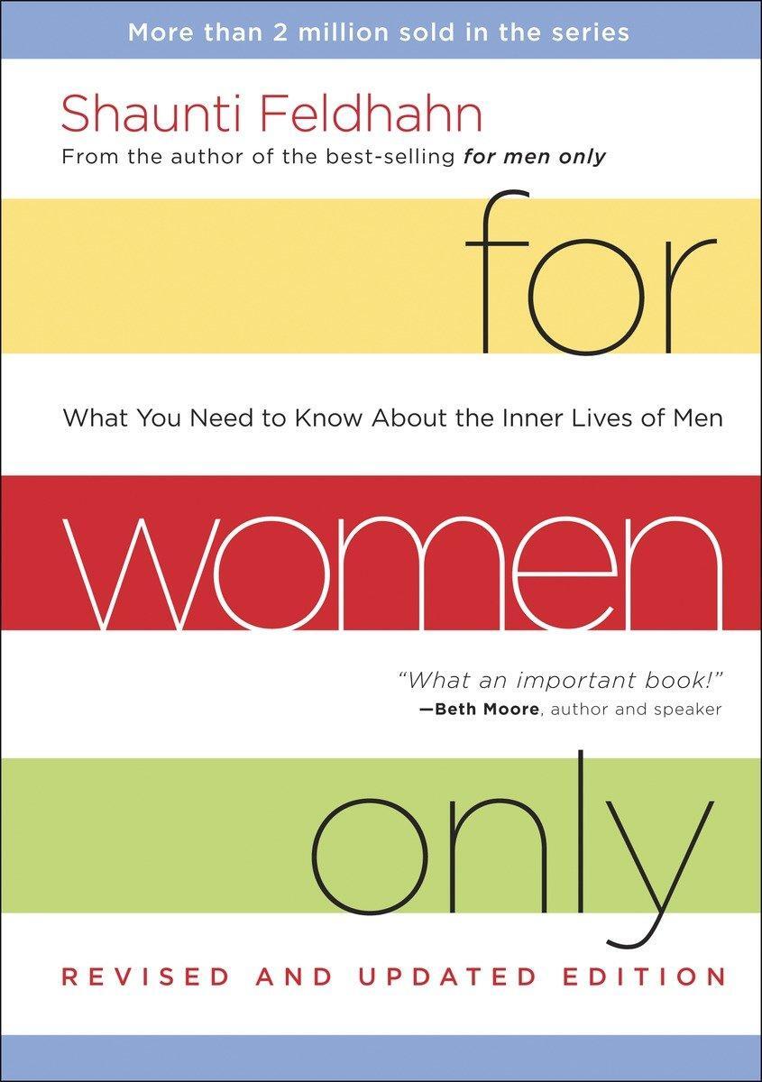 Cover: 9781601424440 | For Women Only | What You Need to Know about the Inner Lives of Men
