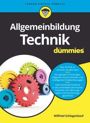 Cover: 9783527714971 | Allgemeinbildung Technik für Dummies | Wilfried Schlagenhauf | Buch