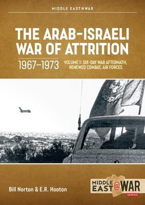 Cover: 9781804512258 | The Arab-Israeli War of Attrition, 1967-1973. Volume 1 | Bill Norton
